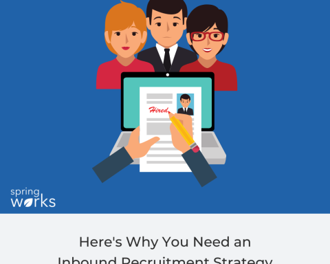 Here's Why You Need an Inbound Recruitment Strategy