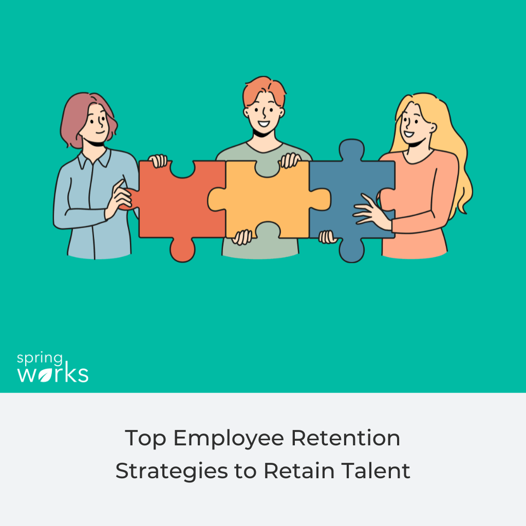 Top Employee Retention Strategies to Retain Talent