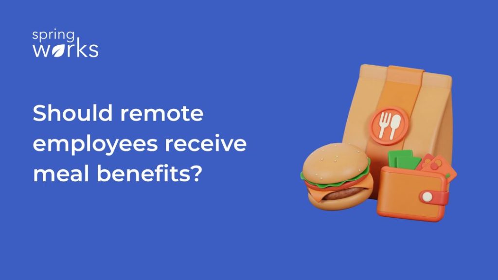 Should-remote-employees-receive-meal-benefits