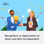 Recognition vs. Appreciation
